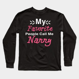 My Favorite People Call Me Nanny Grandma Mothers Day Gift Long Sleeve T-Shirt